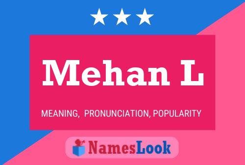 Mehan L Name Poster