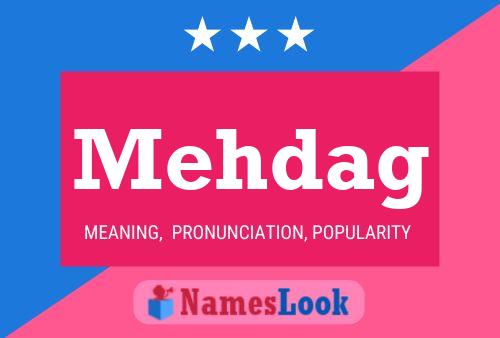 Mehdag Name Poster