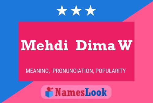 Mehdi  Dima W Name Poster