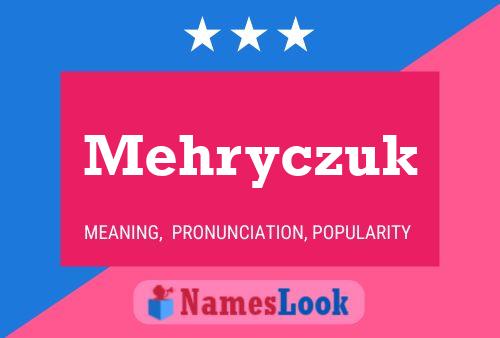 Mehryczuk Name Poster