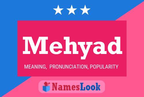 Mehyad Name Poster