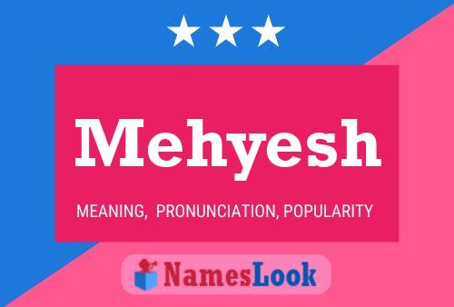 Mehyesh Name Poster