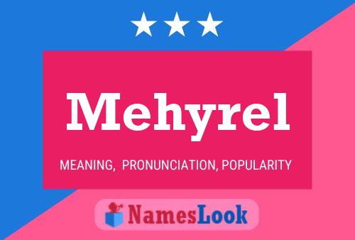 Mehyrel Name Poster