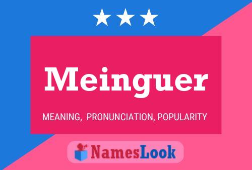 Meinguer Name Poster