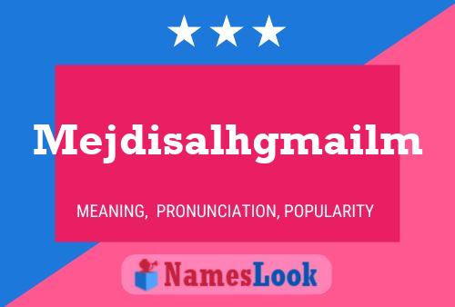 Mejdisalhgmailm Name Poster