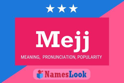 Mejj Name Poster