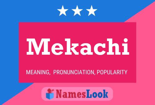 Mekachi Name Poster