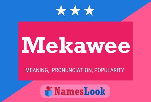 Mekawee Name Poster