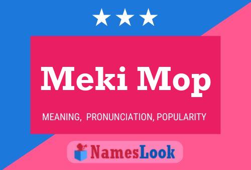 Meki Mop Name Poster