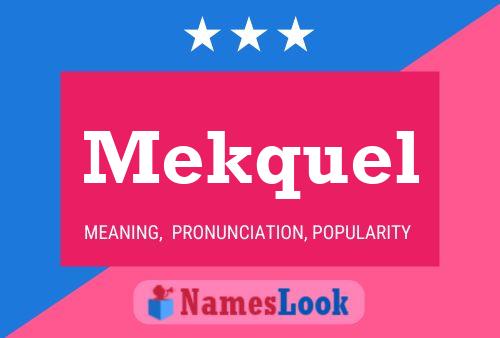 Mekquel Name Poster