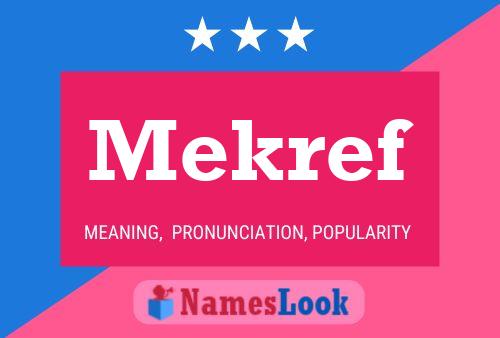 Mekref Name Poster