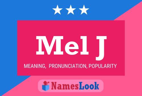 Mel J Name Poster