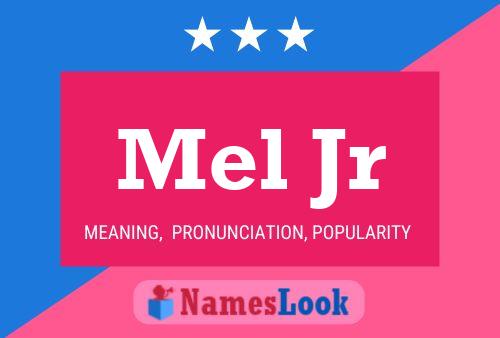 Mel Jr Name Poster