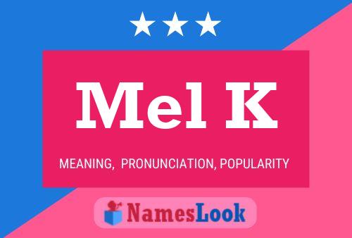 Mel K Name Poster