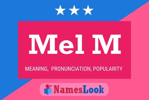 Mel M Name Poster