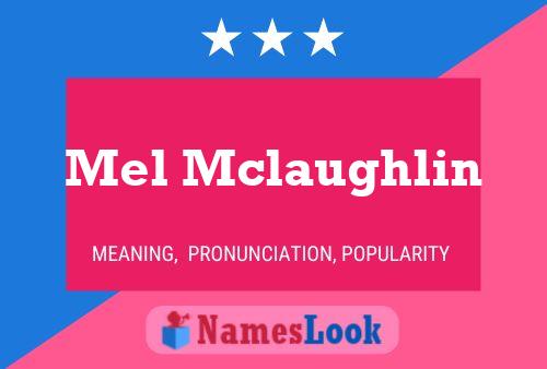 Mel Mclaughlin Name Poster