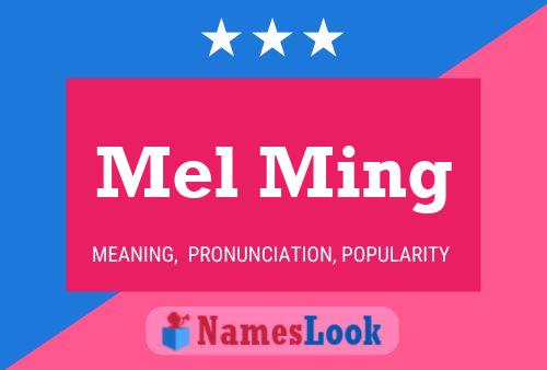 Mel Ming Name Poster