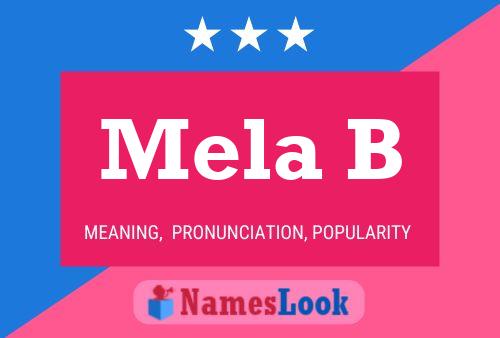 Mela B Name Poster