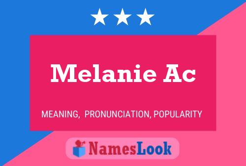 Melanie Ac Name Poster