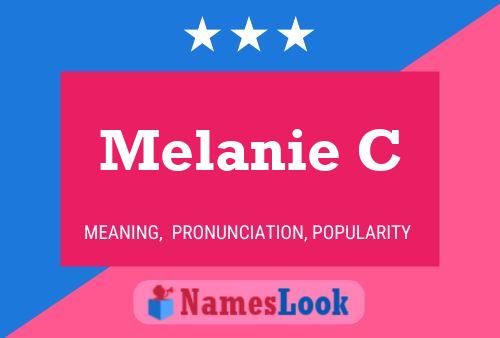 Melanie C Name Poster