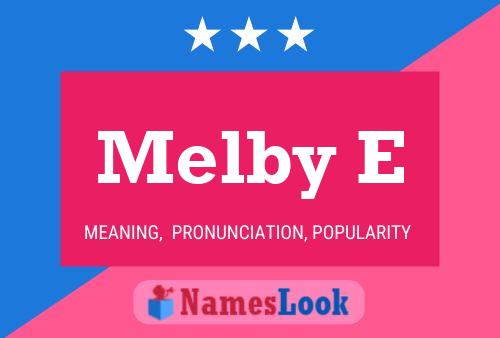 Melby E Name Poster