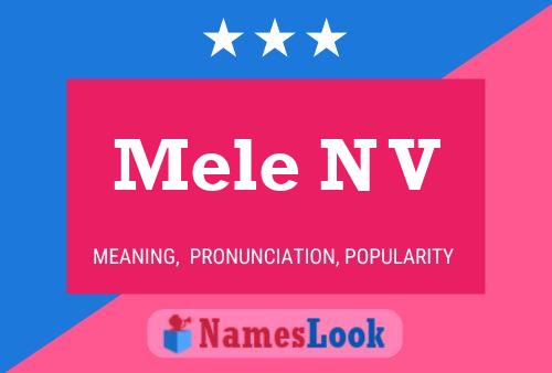 Mele N V Name Poster