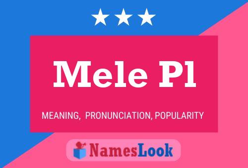 Mele Pl Name Poster