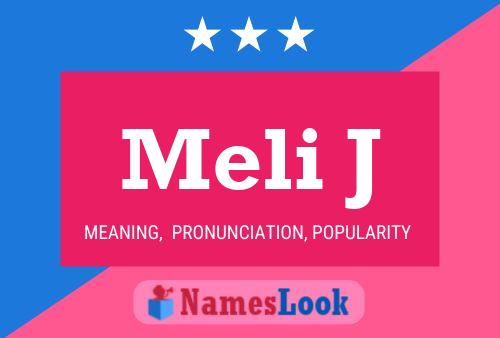 Meli J Name Poster