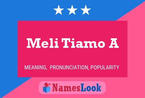 Meli Tiamo A Name Poster