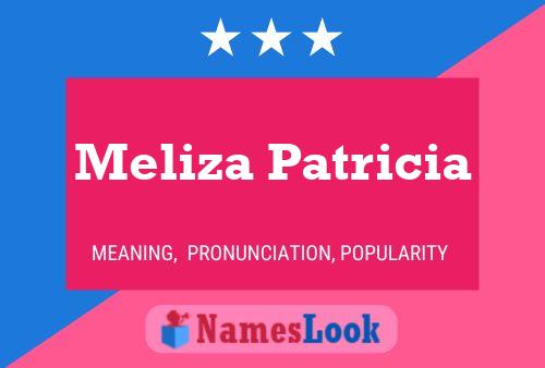 Meliza Patricia Name Poster