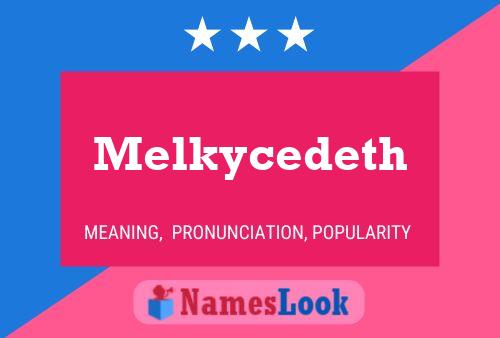 Melkycedeth Name Poster