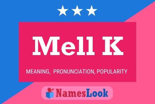 Mell K Name Poster