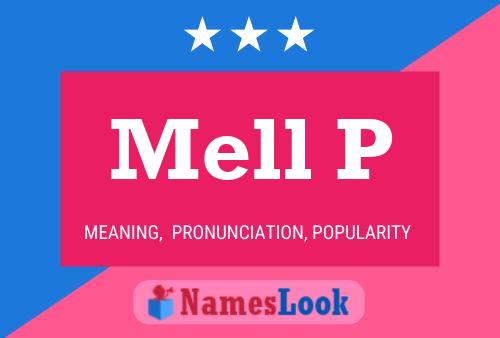 Mell P Name Poster