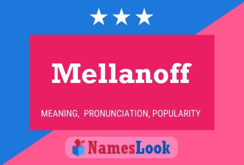 Mellanoff Name Poster