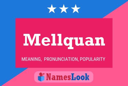 Mellquan Name Poster