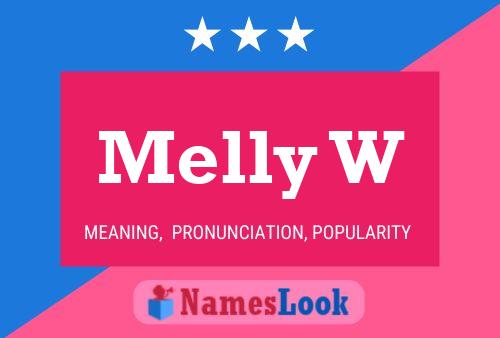 Melly W Name Poster