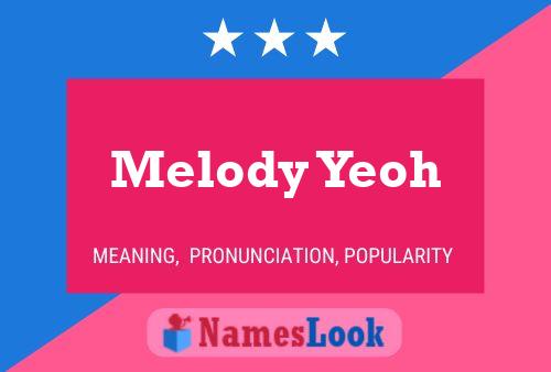 Melody Yeoh Name Poster