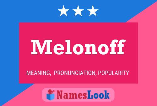 Melonoff Name Poster