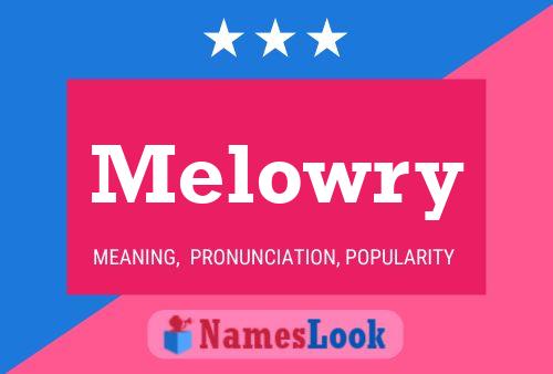 Melowry Name Poster