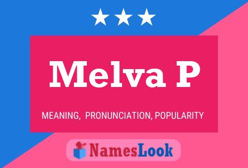 Melva P Name Poster