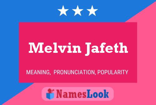 Melvin Jafeth Name Poster