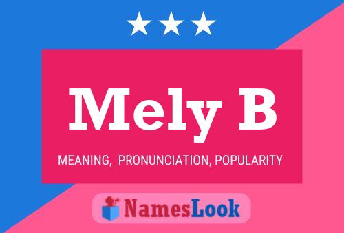 Mely B Name Poster