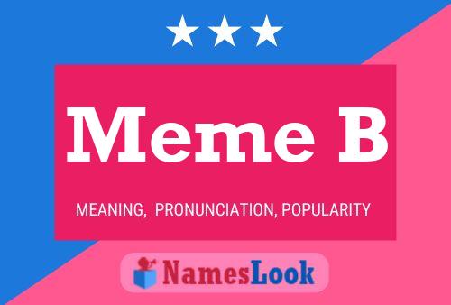 Meme B Name Poster