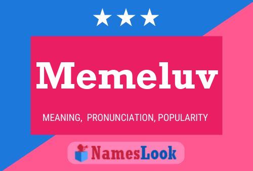 Memeluv Name Poster