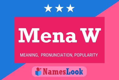 Mena W Name Poster