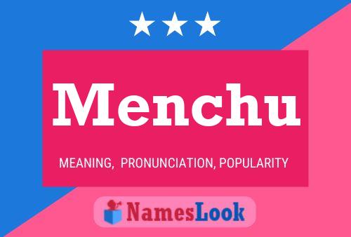 Menchu Name Poster