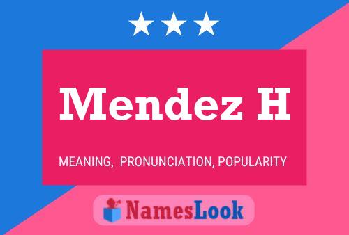 Mendez H Name Poster