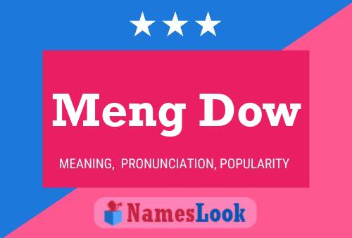 Meng Dow Name Poster