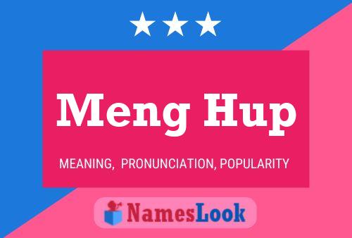 Meng Hup Name Poster