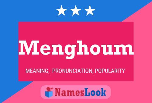 Menghoum Name Poster